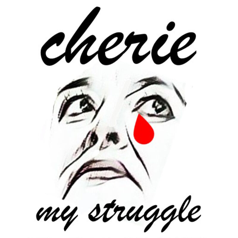 Cherie - My Struggle